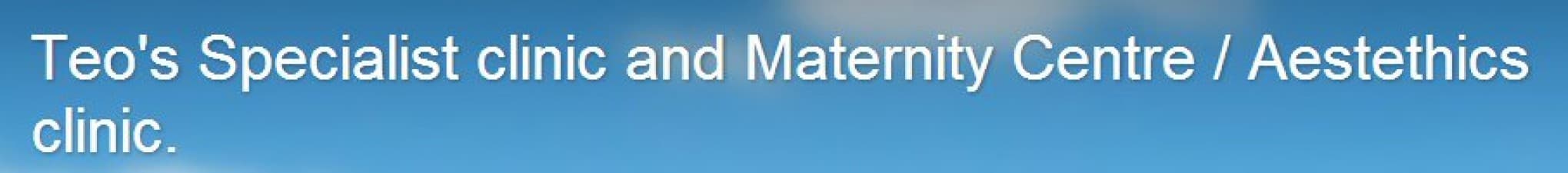 Teos Aesthetic and Maternity Clinic